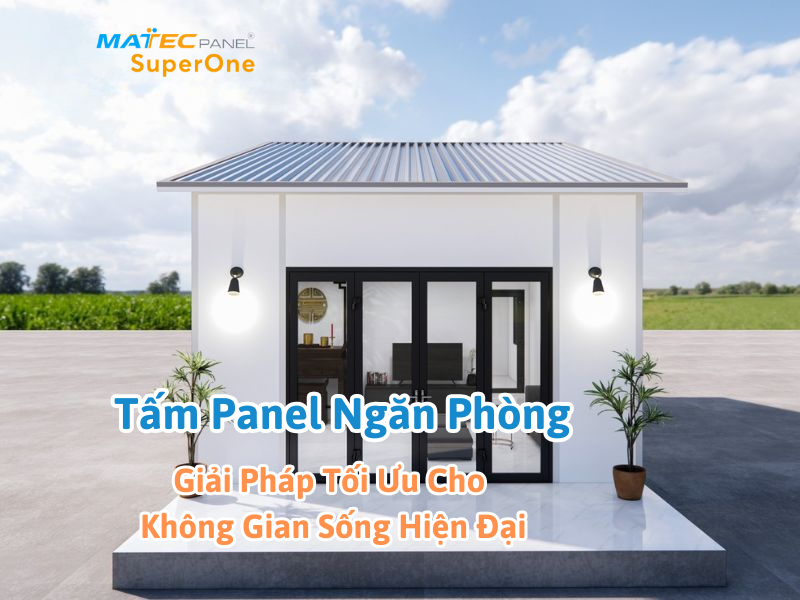 Tấm Panel Ngăn Phòng - Giải Pháp Tối Ưu Cho Không Gian Sống Hiện Đại